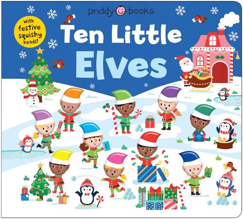 Ten Little Elves (Little Squishies): With festive squishy heads!