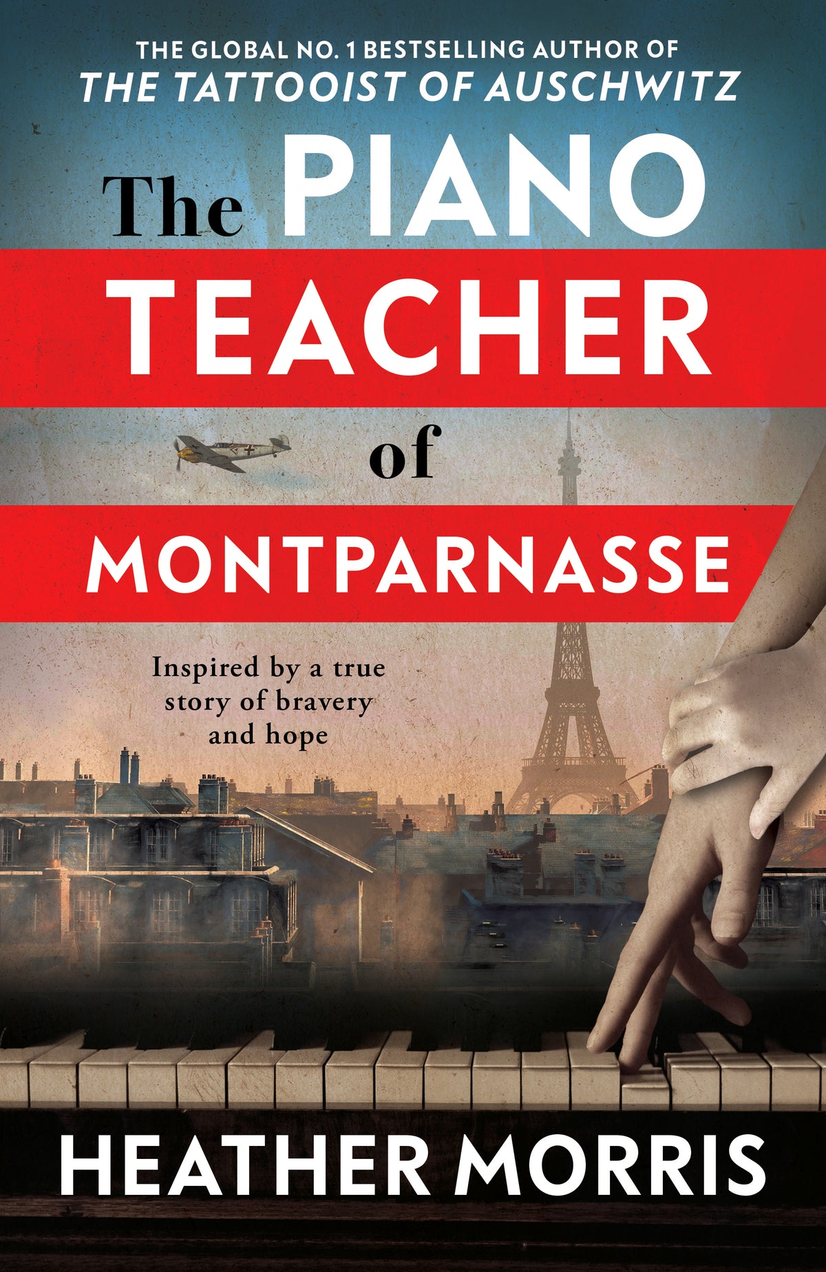 The Piano Teacher of Montparnasse: The heartbreaking new novel from the bestselling author of The Tattooist of Auschwitz
