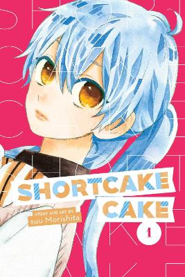Shortcake Cake, Vol. 1: Volume 1