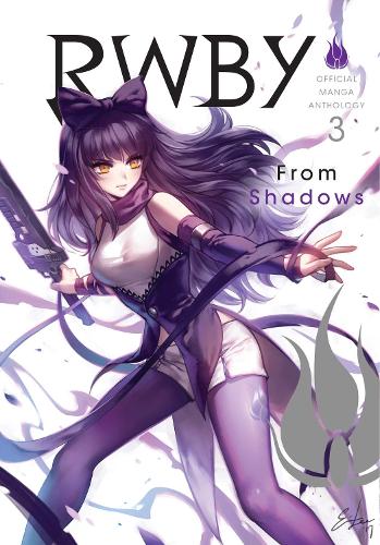RWBY: Official Manga Anthology, Vol. 3: From Shadows: Volume 3