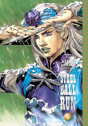 JoJo's Bizarre Adventure: Part 7--Steel Ball Run, Vol. 6: Volume 6