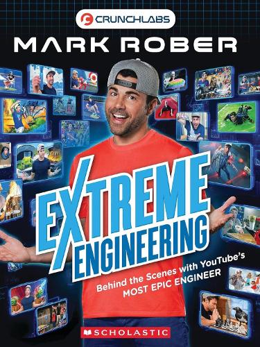 Behind the Scenes: Extreme Engineering with Mark Rober (Mark Rober)