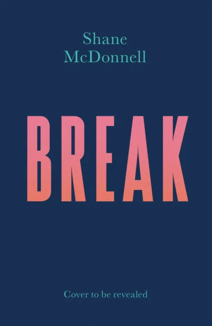 Break | Shane McDonnell