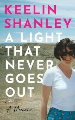 A Light That Never Goes Out Keelin Shanley